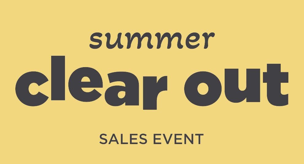 Summer Clear Out